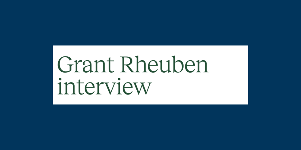 Grant Rheuben interview